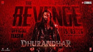 Dhurandhar: The Revenge | Official Teaser